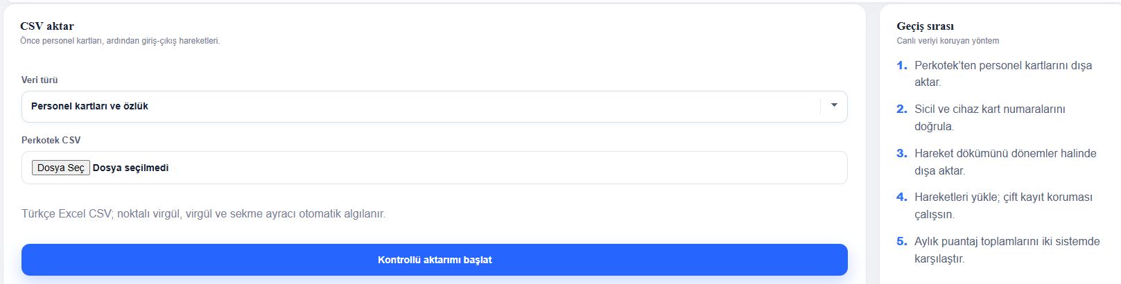 Perkotek ve CSV üzerinden geçiş ekranı